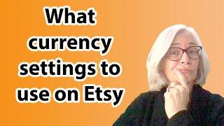 Should non US sellers set their prices on Etsy in US dollars? Etsy selling tips