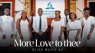 More Love To Thee | Bliss Music UG [OFFICIAL VIDEO] 4K