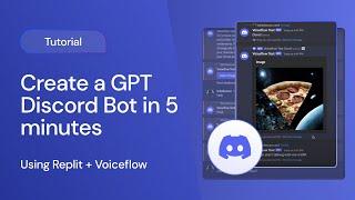 Build a GPT Discord Bot in 5 minutes with Replit and Voiceflow