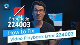How to Video File Error Code: 224003? [8 Methods]