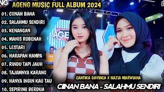 CIINAN BANA - NAZIAH MARWIANA | SALAHMU SENDIRI - CANTIKA DAVINCA FULL ALBUM TERBARU - AGENG MUSIC