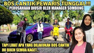 BOS CANTIK PEWARIS TUNGGAL PERUSAHAAN DIUSIR OLEH MANAGER SOMBONG !! TAPI LIHAT APA YANG TERJADI..