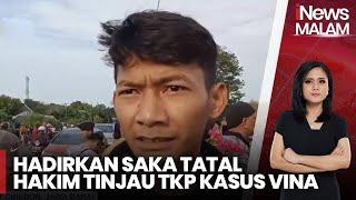 Hakim Tinjau TKP Kasus Vina, Saksi Fakta dan Saka Tatal Dihadirkan - iNews Malam 27/09