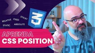 CSS: Aprenda DE VERDADE css position: static, absolute, relative, fixed e sticky