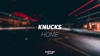 Knucks - Home (Lyrics)