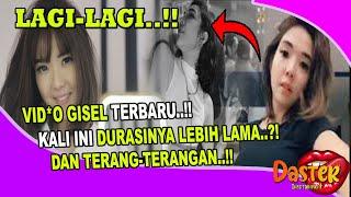 gosip artis hari ini~LAGI  VID*0 GISEL TERBARU ?! DUR4SI LEBIH LAMA ?!|berita selebriti terbaru