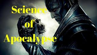 Science of Supervillains: Apocalypse - Science of X-Men Apocalypse