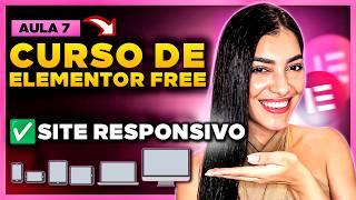 Aula 7: Como Adaptar SITE RESPONSIVO no Elementor [Celular, Desktop, Tablet e +] Curso de Elementor