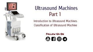 Ultrasound Machines | Part 1|  Biomedical Engineers TV