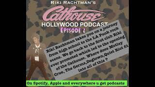 Ep.2 Inside look at LA Punk in 1979 & how it lead to CATHOUSE