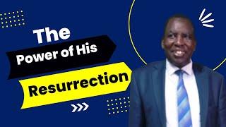 understanding the Power of Resurrection of Our Lord Jesus Christ | Prophet Joel Titany.