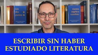 Escribir un libro sin haber estudiado literatura