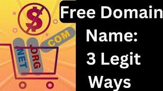 How To Get A Free Domain Name: 3 Legit Ways In 2023