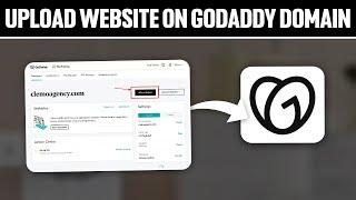 How To Upload Website on GoDaddy Domain 2024! (Full Tutorial)