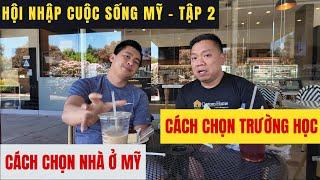 HỘI NHẬP 2:  CHỌN NHÀ VÀ CHỌN TRƯỜNG