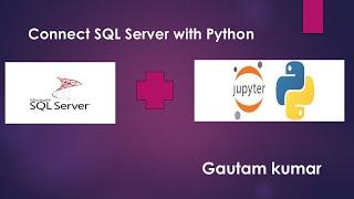 How to Connect SQL Server in python | Python connect with SQL Server | SQL Server | Jupiter notebook