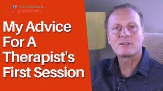 Advice For a Therapist Doing Her First Therapy Session