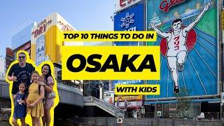 Things to do in Osaka with kids - The ultimate Osaka family travel guide