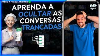 COMO OCULTAR AS CONVERSAS TRANCADAS DO WHATSAPP