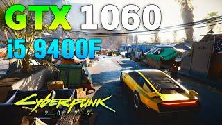 Cyberpunk 2077 : GTX 1060 + i5 9400F l 1080p - All Settings l