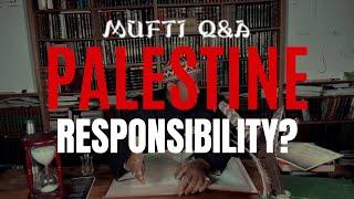 PALESTINE AND OUR INTERNAL DIFFERENCES | MUFTI MUNEER