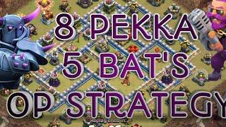 New Strategy 2019!! 8 Pekka 5 Bats Spell Destroy Max Th12 War Bases!! Clash of Clans