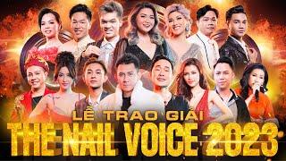 CHUNG KẾT THE NAIL VOICE MÙA 2 | LỄ TRAO GIẢI ĐƯỢC CHỜ ĐÓN NHẤT 2023