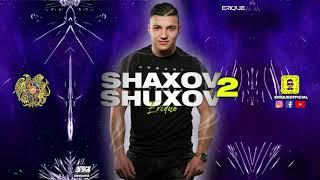 SHAXOV SHUXOV 2 ARMENIAN MIX  DJ ERIQUE 