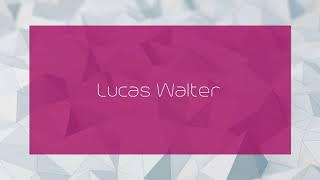 Lucas Walter - appearance