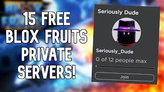 15 FREE BLOX FRUITS PRIVATE VIP SERVERS!