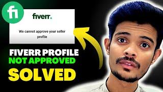 SOLVED We Cannot Approve Your Seller Profile Fiverr | how to approved fiverr seller account 2023