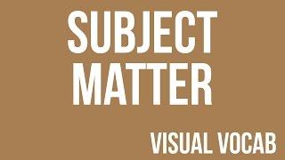 Subject Matter defined - From Goodbye-Art Academy