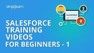 Salesforce Training Videos For Beginners - 1 | Salesforce Administrator Training | Simplilearn