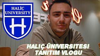 HALİÇ ÜNİVERSİTESİ TANITIM VLOGU