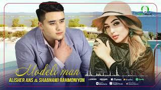 Alisher Ans  & Shabnami Rahmoniyon   Modeli Man (Official audio 2022)