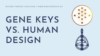 Human Design vs. Gene Keys | Strategisch vs. Rezeptiv