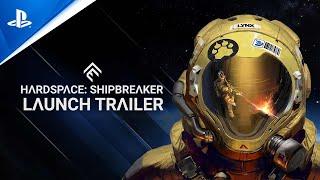 Hardspace: Shipbreaker - Launch Trailer | PS5 Games