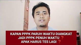  KAPAN PPPK PARUH WAKTU DIANGKAT JADI PPPK PENUH WAKTU Haruskah Tes Ulang 