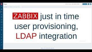 Zabbix 7.0 just in time user provisioning, LDAP integration