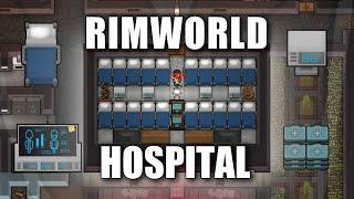 In-Depth Tutorials - How to HOSPITAL | RimWorld