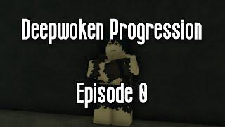  DEEPWOKEN PROGRESSION - EPISODE 0 - ROBLOX 