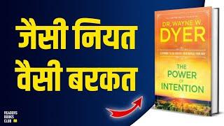 The Power of Intention by Dr. Wayne Dyer Audiobook | Book Summary in Hindi