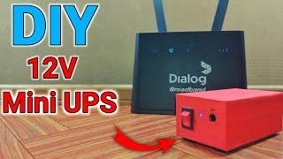 DIY Mini UPS for WiFi Router | 12V Mini UPS | Work From Home