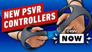 PlayStation VR 2: New Controllers Revealed - IGN Now