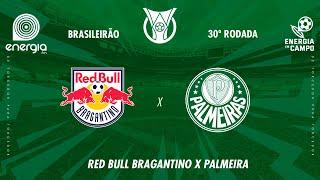 RED BULL BRAGANTINO X PALMEIRAS - 05/10/2024 - BRASILEIRÃO - AO VIVO