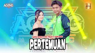 Cantika Davinca & Rizal Pahlevi ft Ageng Music - Pertemuan (Official Live Music)