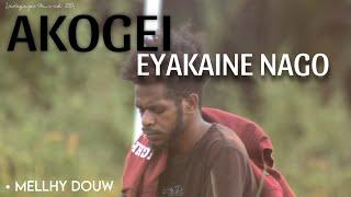 Lagu Papua | Akogei Eyakaine Nago | Mellhy Douw (MV) 2024