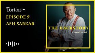 The Backstory With Andrew Neil - Episode 5: Ash Sarkar | FULL EPISODE