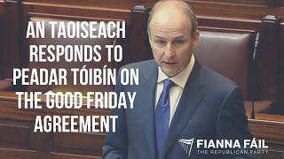 An Taoiseach  responds to Peadar Tóibín on the Good Friday Agreement