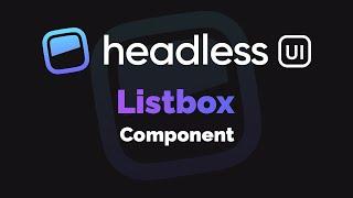 Headless UI with React Tutorial - Listbox Component (2020) (Tailwind CSS)